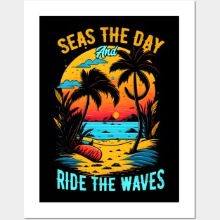 Seas the day and ride the waves | Summer Beach lover Funny Posters and Art